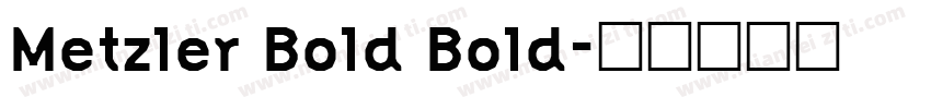 Metzler Bold Bold字体转换